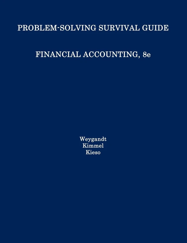 Problem-Solving Survival Guide Financial Accounting, 8e