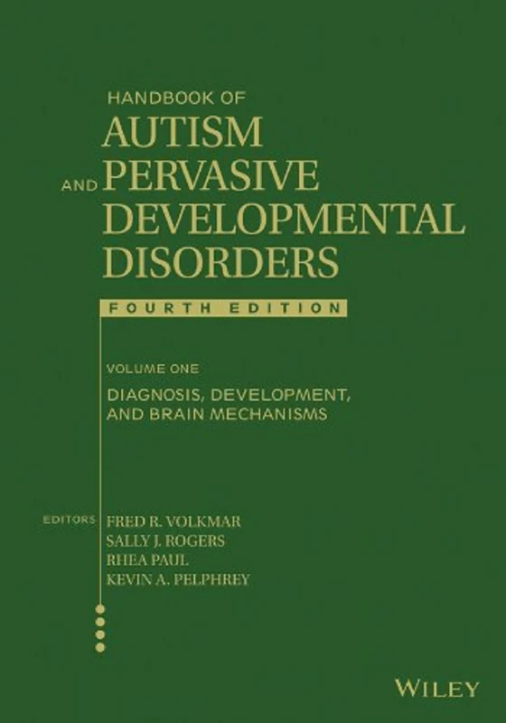 Handbook of Autism and Pervasive Developmental Disorders, Volume 1: Diagnosis, Development, and Brain Mechanisms