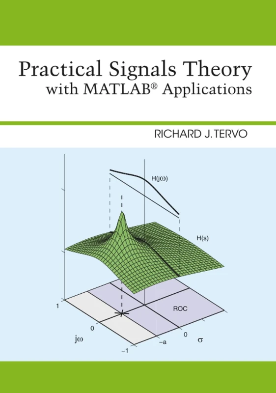 Practical Signals Theory with MATLAB Applications