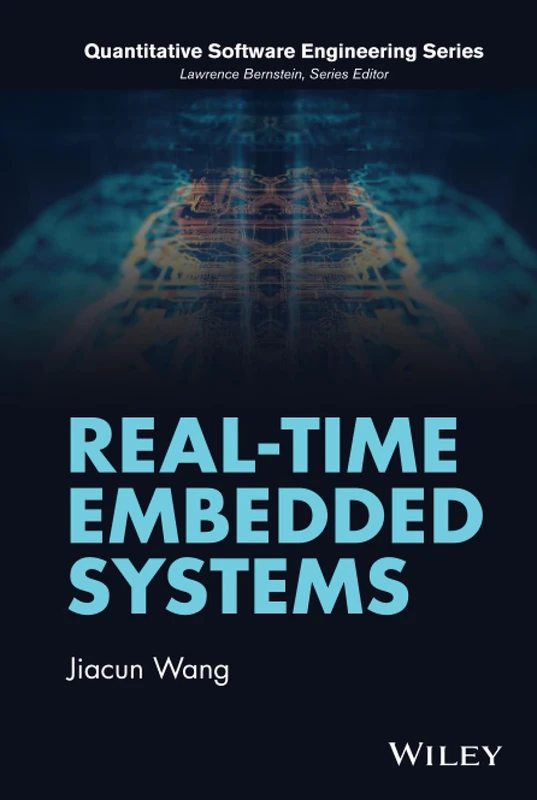 Real-Time Embedded Systems (Quantitative Software Engineering Series)
