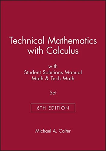 Technical Mathematics with Calculus, 6e with Student Solutions Manual Math, 6e & Tech Math, 6e Set