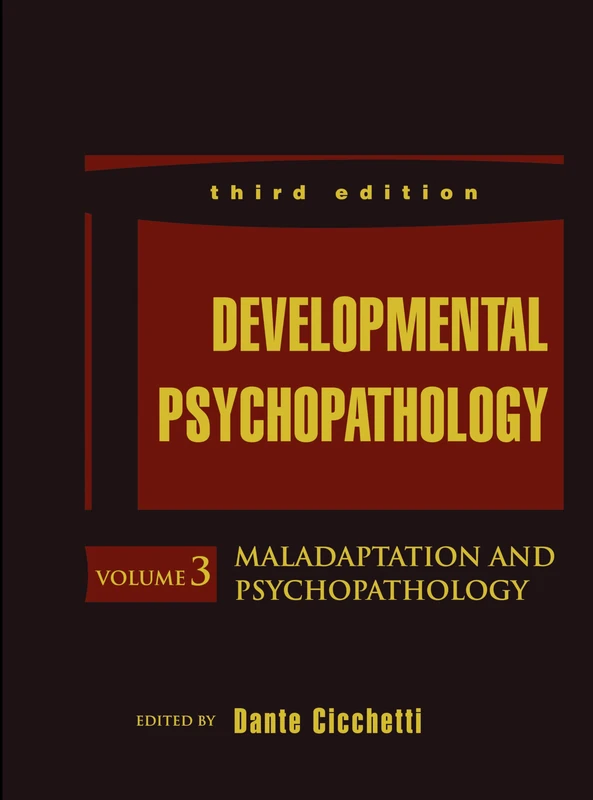 Developmental Psychopathology, Maladaptation and Psychopathology: 3 (Developmental Psychopathology, Volume 3)