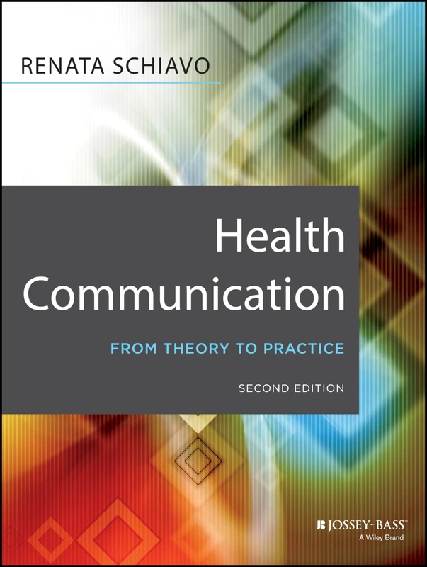Health Communication: From Theory to Practice: 217 (Jossey-Bass Public Health)
