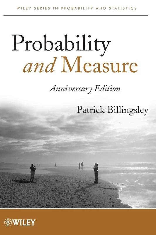 Probability and Measure (Wiley Series in Probability and Statistics)