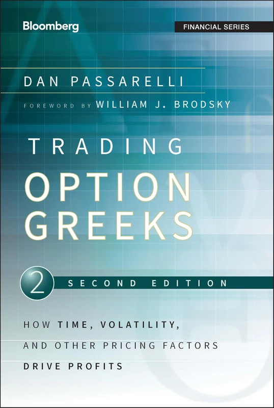 Trading Options Greeks: How Time, Volatility, and Other Pricing Factors Drive Profits: 159 (Bloomberg Financial) - Image 1