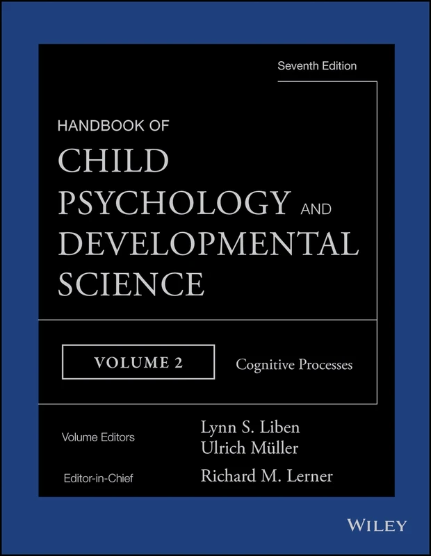 Handbook of Child Psychology and Developmental Science, Cognitive Processes: 2