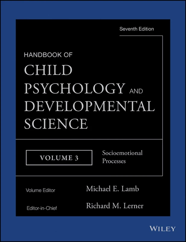 Handbook of Child Psychology and Developmental Science, Socioemotional Processes: 3