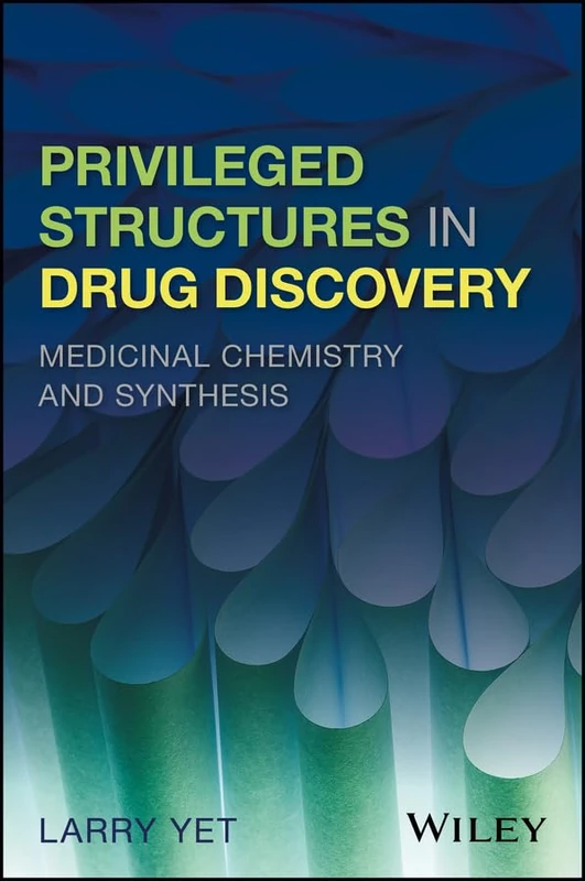 Wiley Privileged Structures in Drug Discovery - Chemistry Text