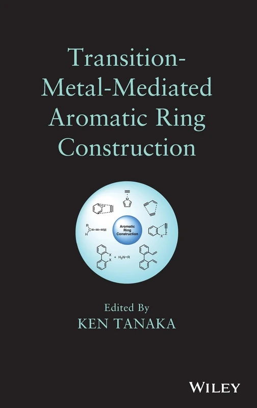 Wiley Transition-Metal-Mediated Aromatic Ring Construction