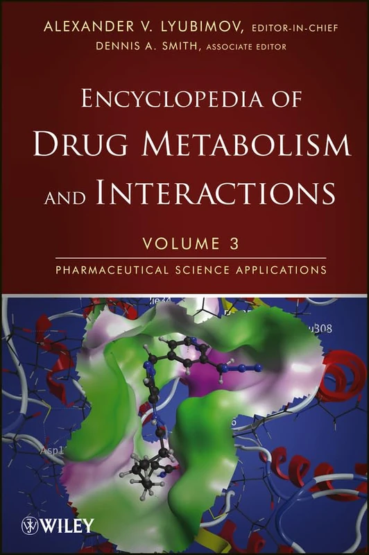 Encyclopedia of Drug Metabolism and Interactions, Pharmaceutical Science Applications (Encyclopedia of Drug Metabolism and Interactions, Volume 3)