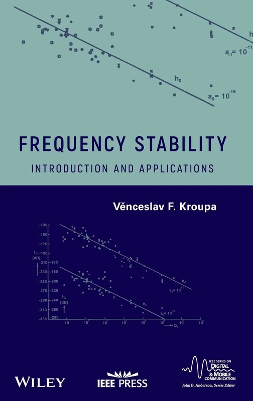 Frequency Stability: Introduction and Applications: 34 (IEEE Series on Digital & Mobile Communication)