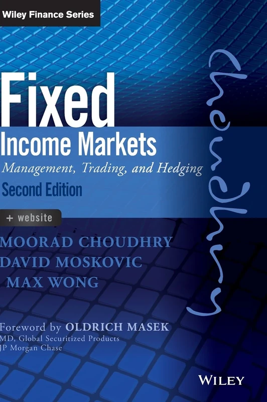 Fixed Income Markets: Management, Trading and Hedging (Wiley Finance)