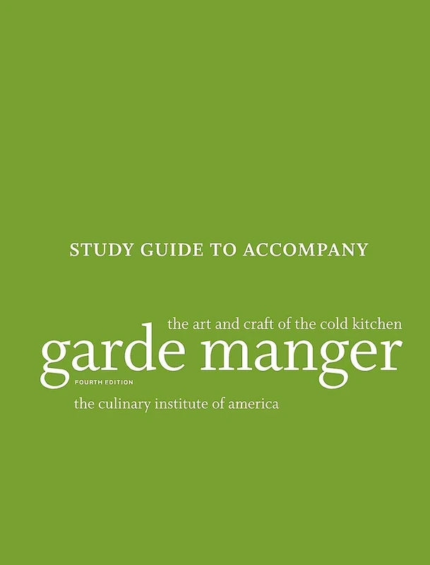 Garde Manger: The Art and Craft of the Cold Kitchen, 4e Study Guide