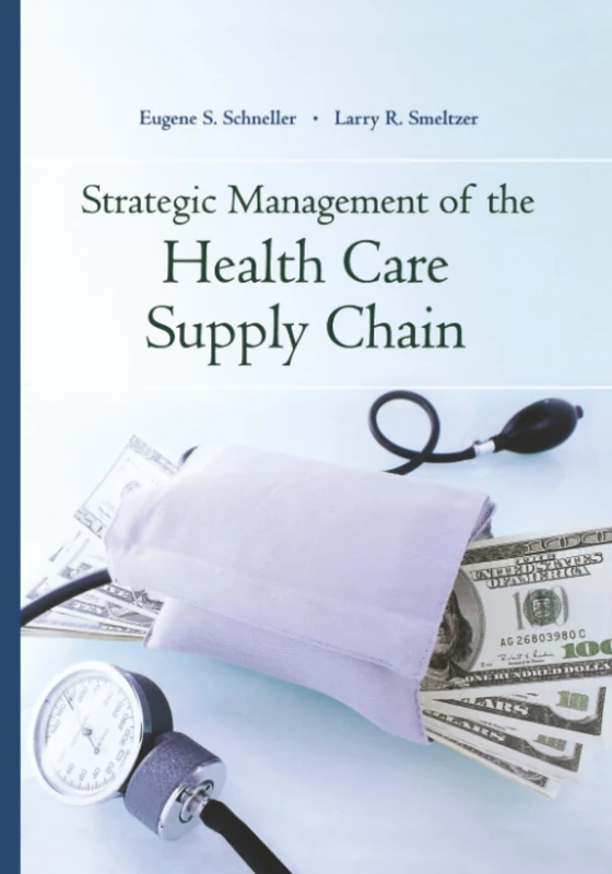 Strategic Management of the Health Care Supply Chain