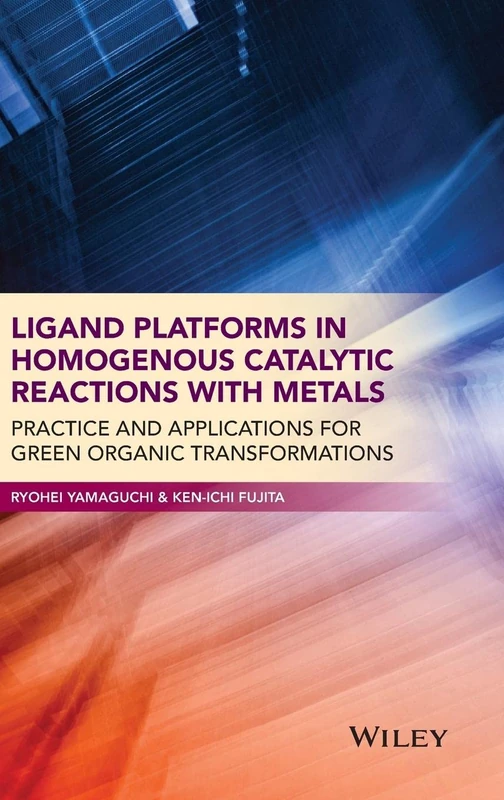 Ligand Platforms in Homogenous Catalytic Reactions with Metals: Practice and Applications for Green Organic Transformations
