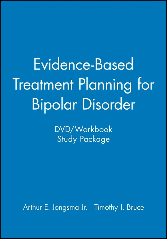 Evidence-Based Treatment Planning for Bipolar Disorder DVD / Workbook Study Package (Evidence–Based Psychotherapy Treatment Planning Video Series)