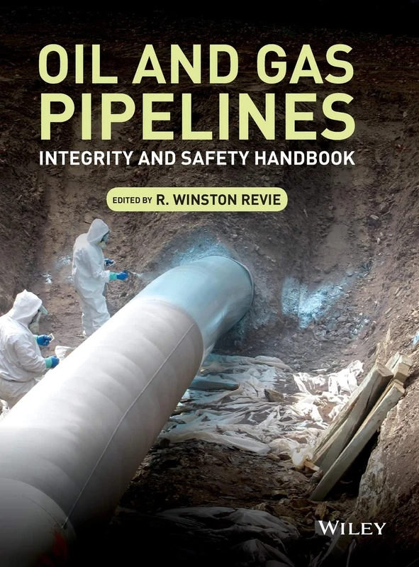 Oil and Gas Pipelines: Integrity and Safety Handbook