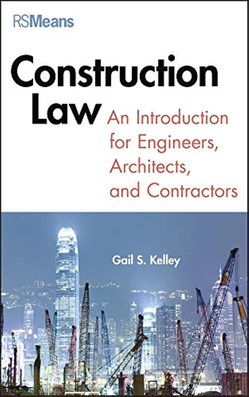 Construction Law: An Introduction for Engineers, Architects, and Contractors: 94 (RSMeans)