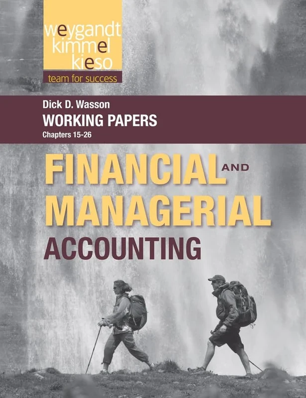 Working Papers, Volume 2, to accompany Weygandt Financial and Managerial Accounting: v. 2 (Working Papers to Accompany Weygandt Financial & Managerial Accounting)