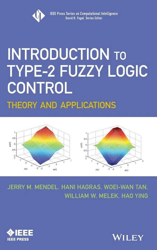 Introduction To Type-2 Fuzzy Logic Control: Theory and Applications (IEEE Press Series on Computational Intelligence)