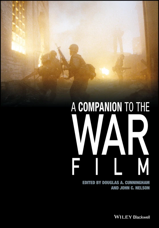 Wiley-Blackwell - A Companion to the War Film - Academic Book