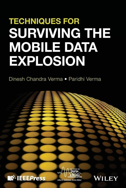 Techniques for Surviving the Mobile Data Explosion (IEEE Series on Digital & Mobile Communication)