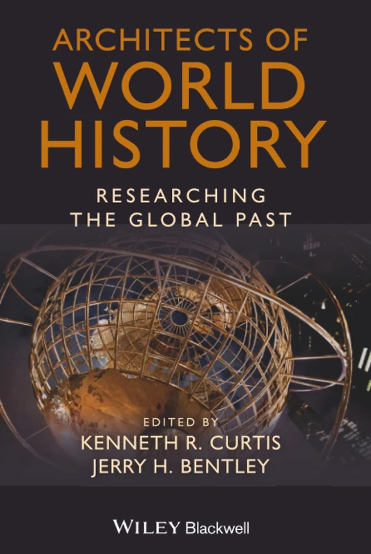 Architects of World History: Researching the Global Past