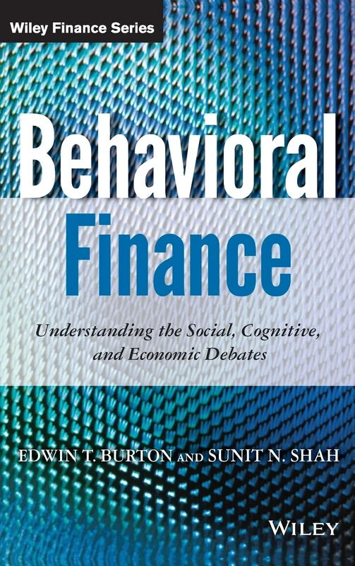 Behavioral Finance: Understanding the Social, Cognitive, and Economic Debates: 854 (Wiley Finance)