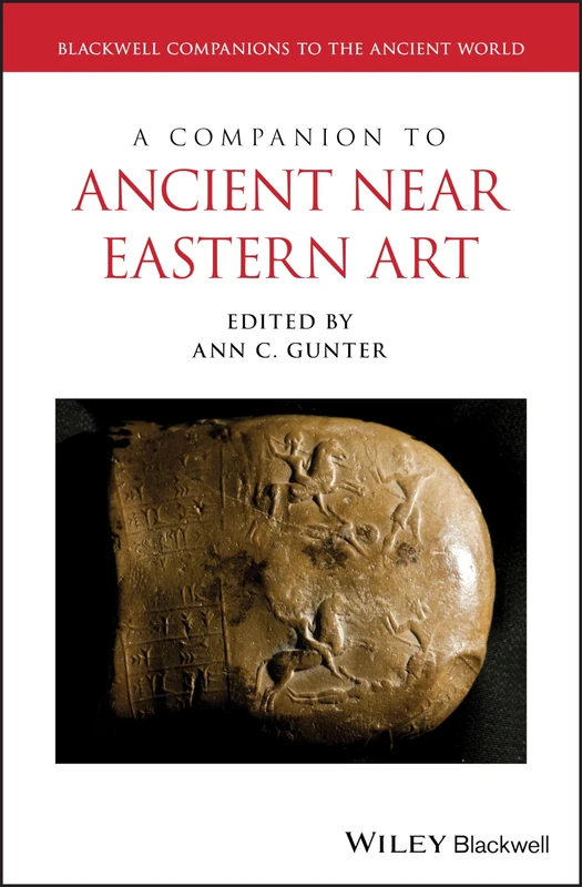 A Companion to Ancient Near Eastern Art (Blackwell Companions to the Ancient World)
