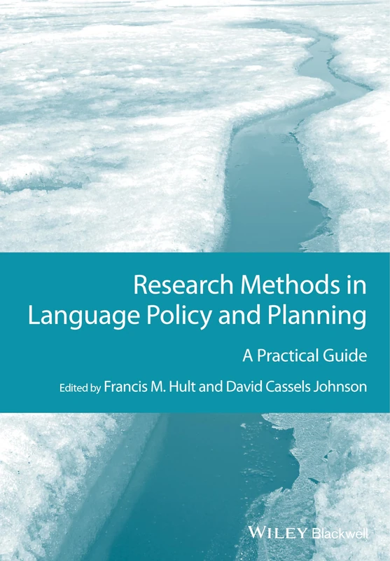 Research Methods in Language Policy and Planning: A Practical Guide (Guides to Research Methods in Language and Linguistics)