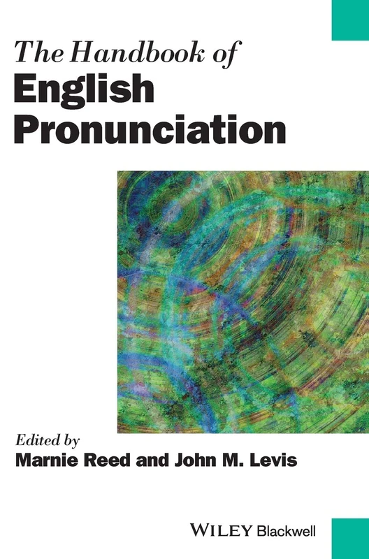 Wiley-Blackwell Handbook of English Pronunciation - Linguistics