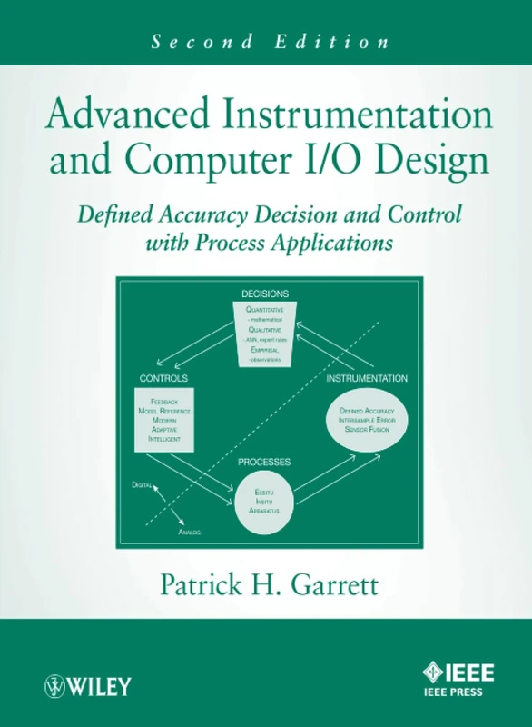 Advanced Instrumentation and Computer I/O Design: Defined Accuracy Decision, Control, and Process Applications