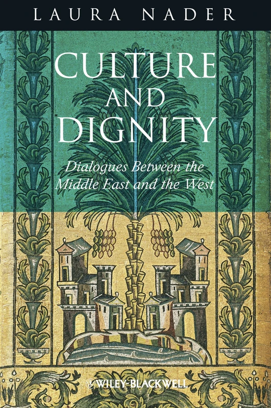 Culture and Dignity: Dialogues Between the Middle East and the West