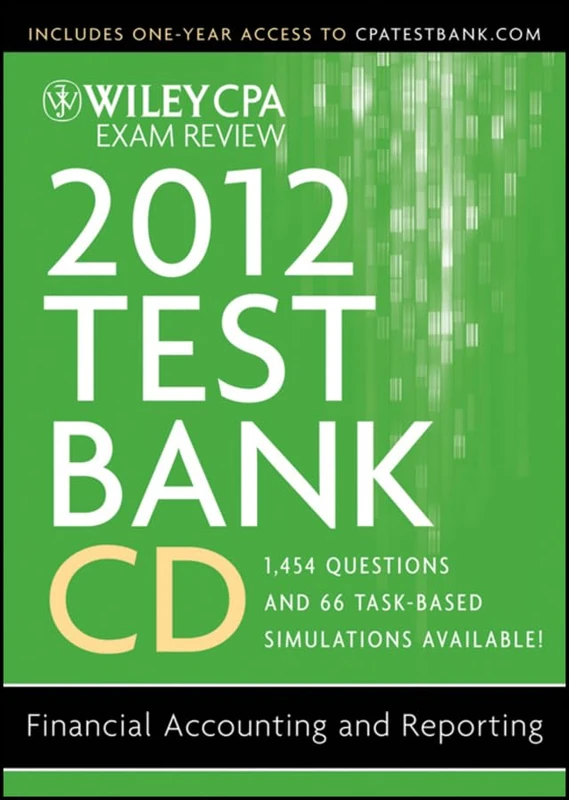 Wiley CPA Exam Review 2012 Test Bank CD: Financial Accounting and Reporting 1.1