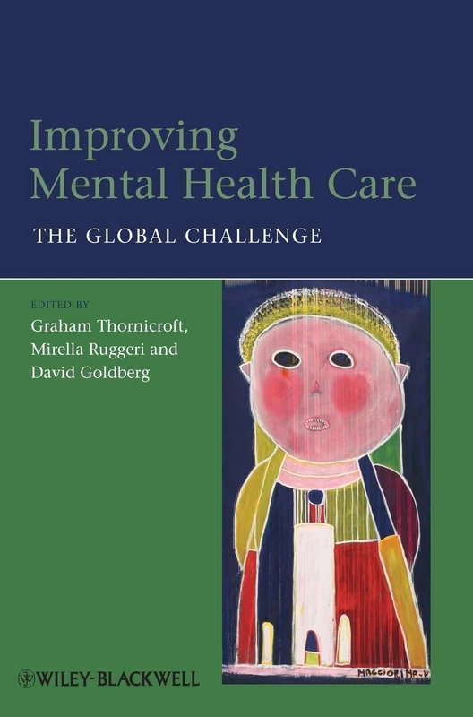 Improving Mental Health Care: The Global Challenge
