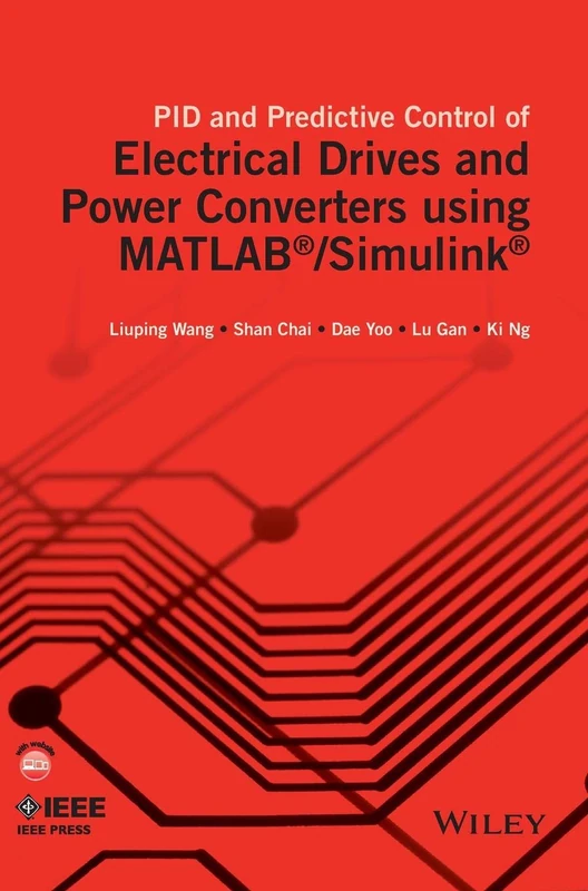 PID and Predictive Control of Electrical Drives and Power Converters using MATLAB / Simulink (IEEE Press)