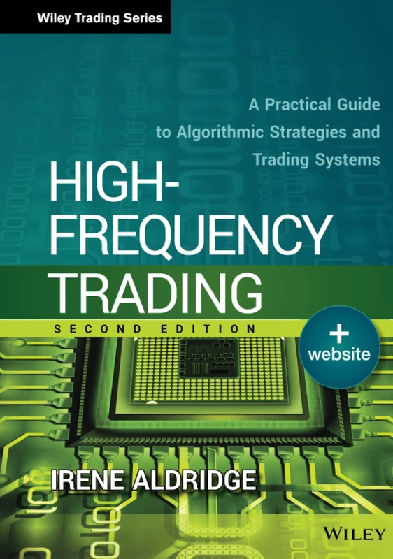 High-Frequency Trading: A Practical Guide to Algorithmic Strategies and Trading Systems: 604 (Wiley Trading)