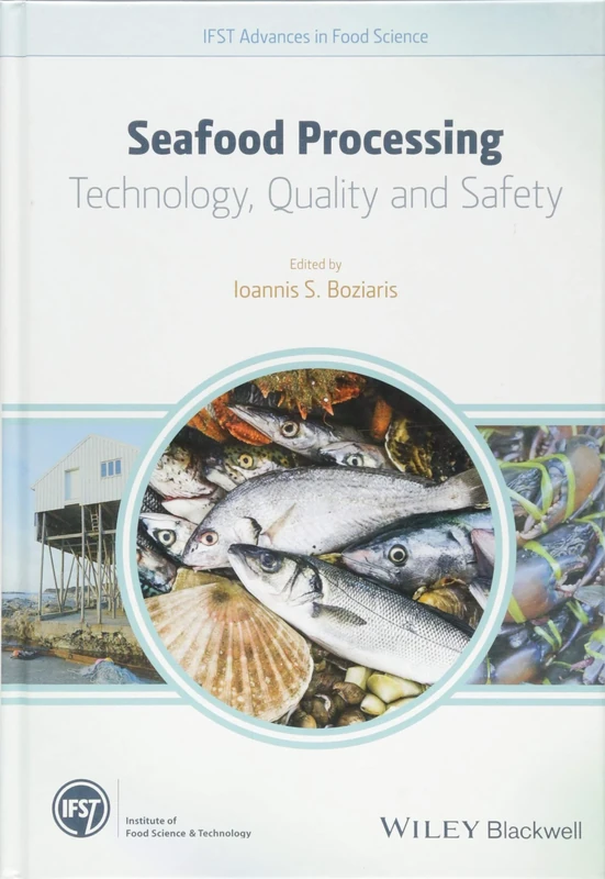 Seafood Processing: Technology, Quality and Safety (IFST Advances in Food Science)