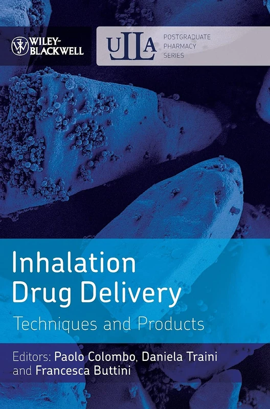 Inhalation Drug Delivery: Techniques and Products (ULLA Series in Pharmaceutical Sciences)
