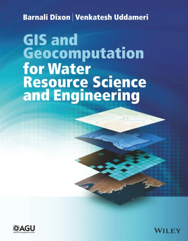 GIS and Geocomputation for Water Resource Science and Engineering (Wiley Works)