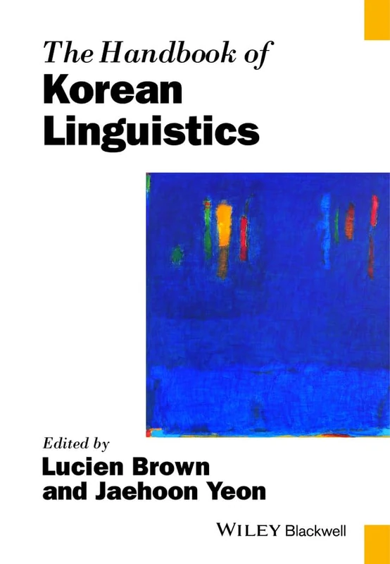 The Handbook of Korean Linguistics (Blackwell Handbooks in Linguistics)