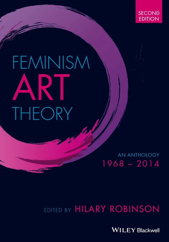 Feminism Art Theory: An Anthology 1968 - 2014