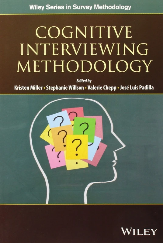 Cognitive Interviewing Methodology (Wiley Series in Survey Methodology)