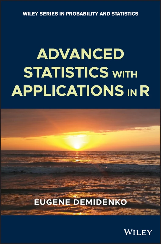 Advanced Statistics with Applications in R: 392 (Wiley Series in Probability and Statistics)