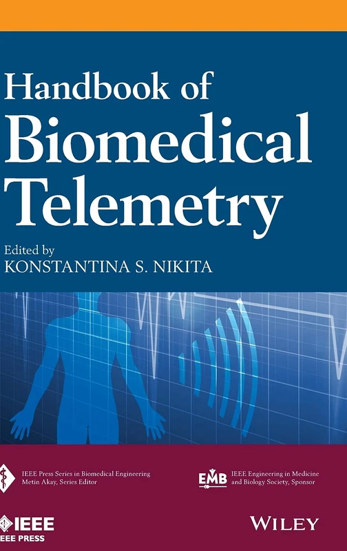 Wiley Handbook of Biomedical Telemetry - IEEE Press Series