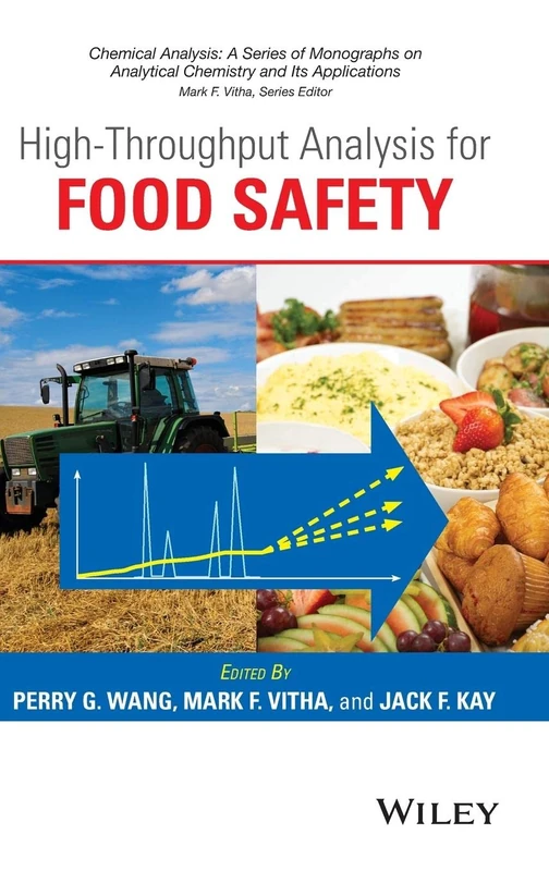 High-Throughput Analysis for Food Safety (Chemical Analysis: A Series of Monographs on Analytical Chemistry and Its Applications)