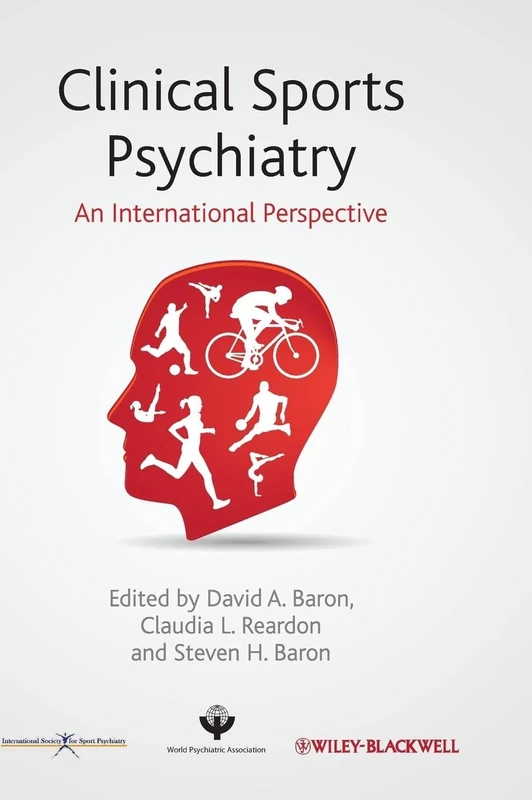 Clinical Sports Psychiatry: An International Perspective (World Psychiatric Association)