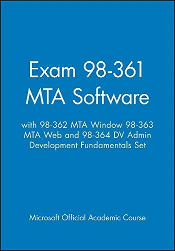 Exam 98-361 MTA Software with 98-362 MTA Window 98-363 MTA Web and 98-364 DV Admin Development Fundamentals Set