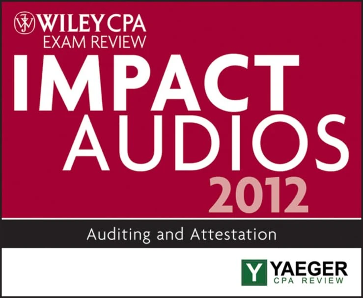 Wiley CPA Exam Review 2012 Impact Audios: Auditing and Attestation