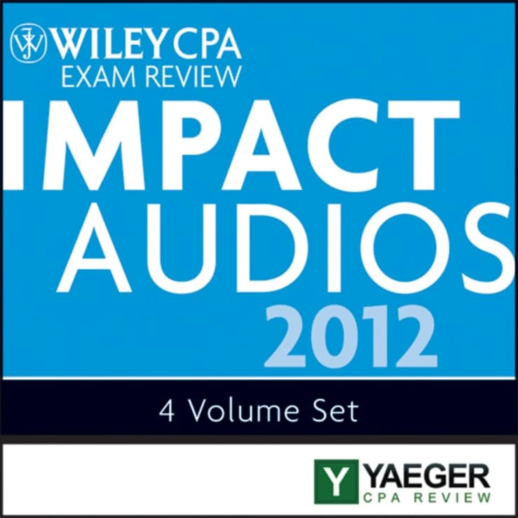 Wiley CPA Exam Review 2012 Impact Audios Set (Yaeger CPA Review)